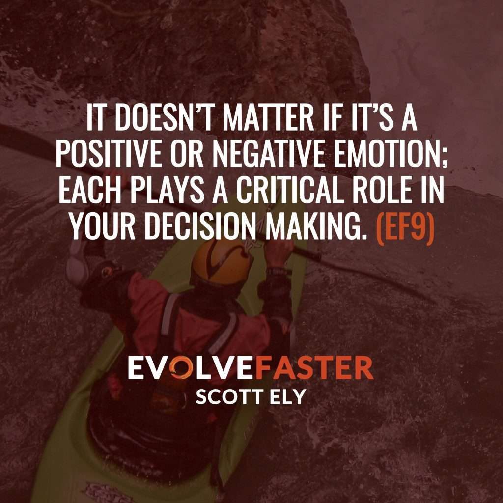(EF9) S1-E7: I Feel Therefore I am Capsized on the River Emotion The Evolve Faster Podcast with Scott Ely Season One