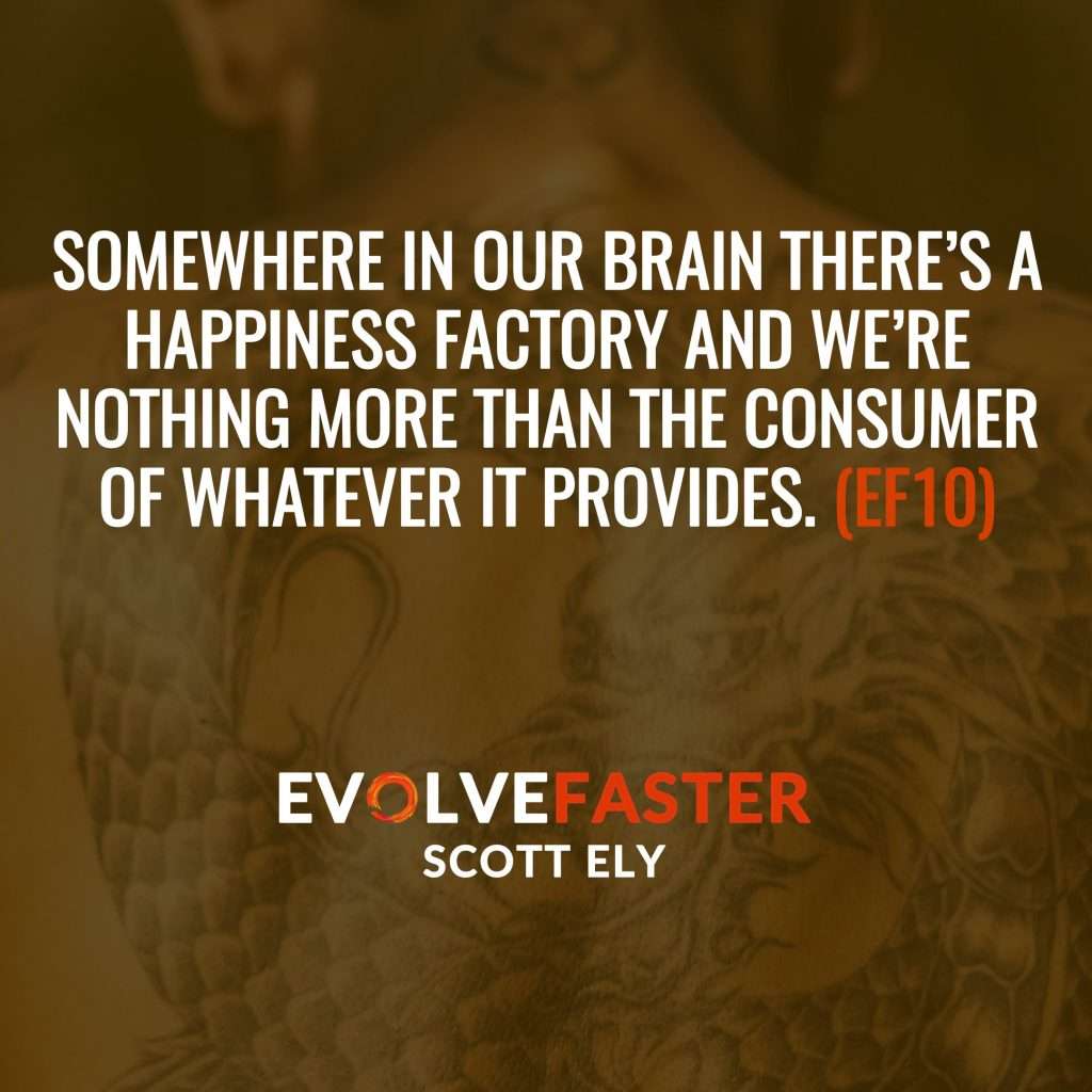 (EF10) S1-E8: The Road to Happiness is Inked in Suffering The Evolve Faster Podcast with Scott Ely Season One