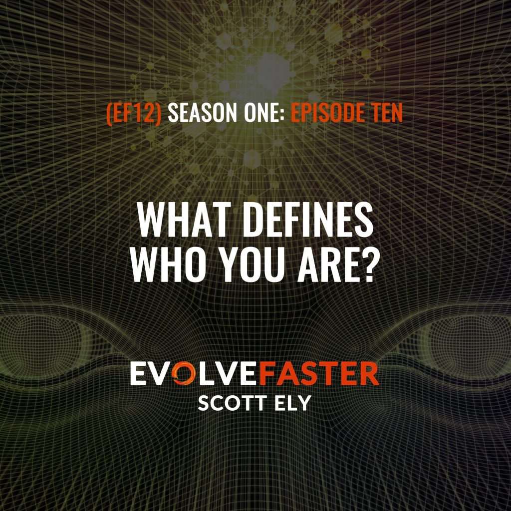 (EF12) S1-E10: Wired to Fail Leveling Up in the Game of Life The Evolve Faster Podcast with Scott Ely Season One