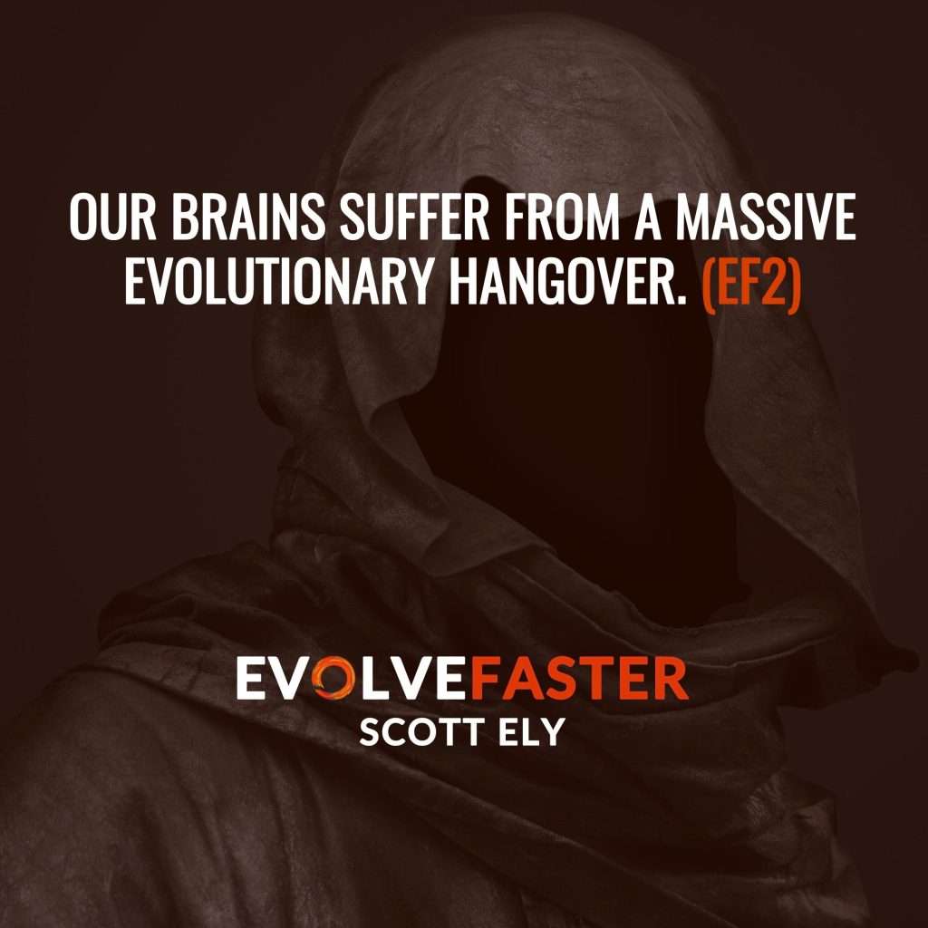 (EF2) Intro: Life is a Near Death Experience Welcome to The Evolve Faster Podcast The Evolve Faster Podcast with Scott Ely