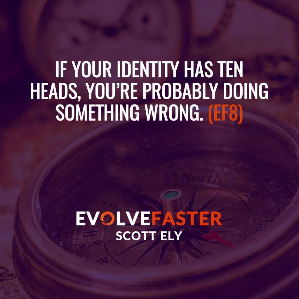 (EF8) S1-E6: Without a Compass All Who Sail the Seas of Identity Are Not Lost The Evolve Faster Podcast with Scott Ely Season One