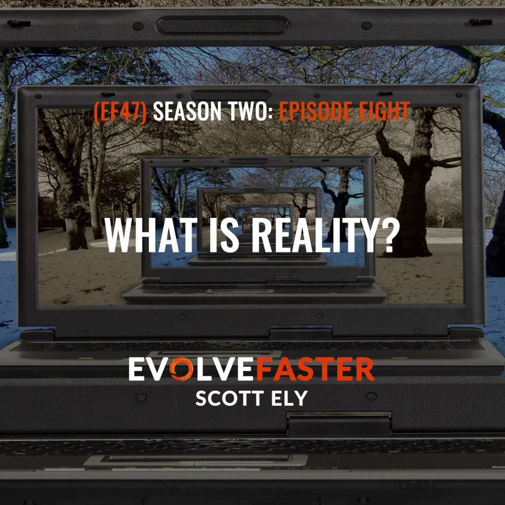 EF47 (S2-E8): Infinite Regress: Drawing Back The Veil of Perception