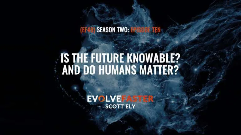 EF49 (S2-E10): The Domino Effect: The Momentum of an Unstoppable Future
