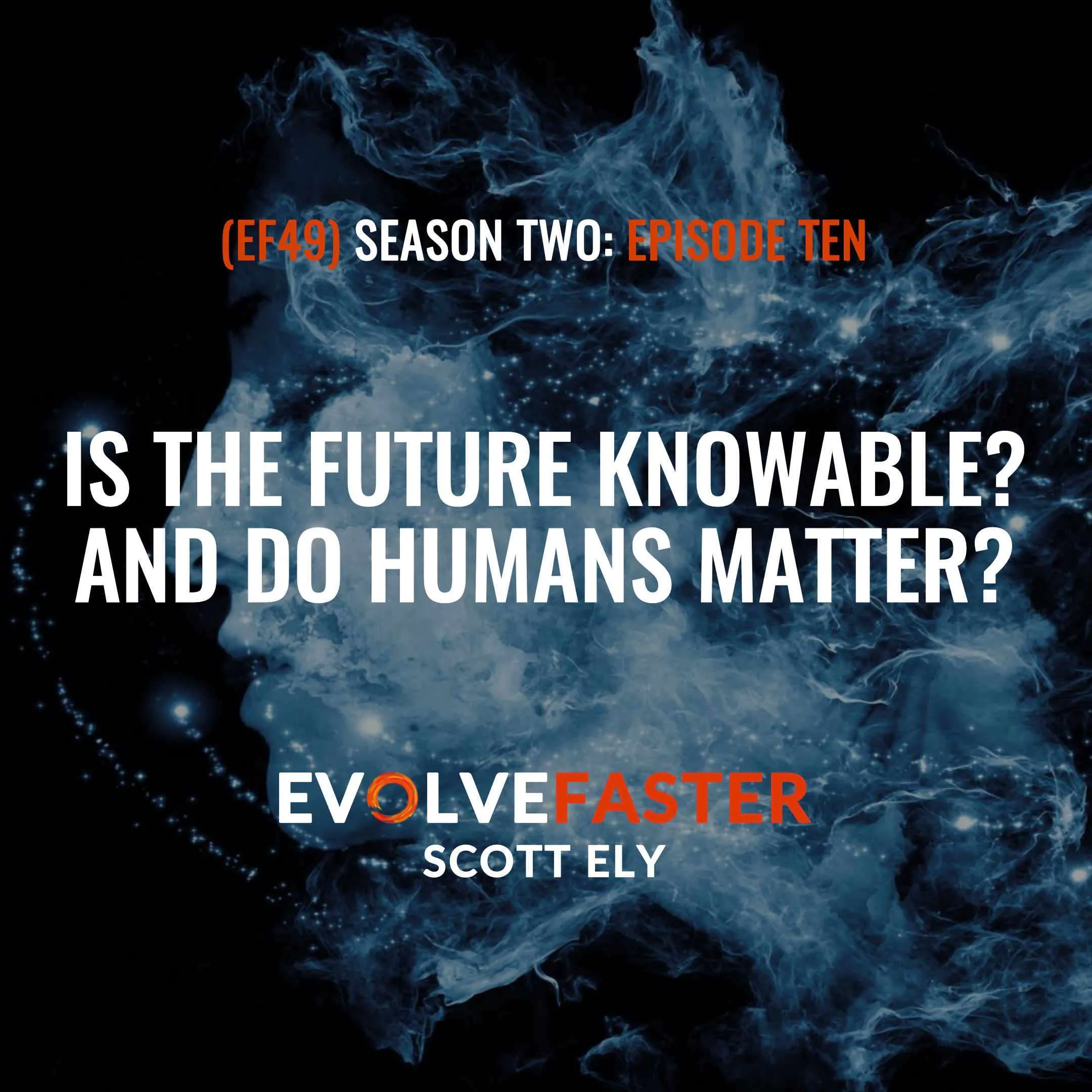 EF49 (S2-E10): The Domino Effect: The Momentum of an Unstoppable Future